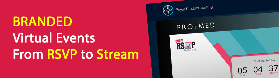 Branded Virtual Events from RSVP to Stream